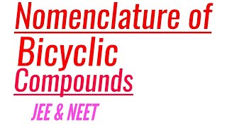 Nomenclature of Bicyclic compoundsIUPAC Nomenclature of Bicyclic compounds [upl. by Jess]