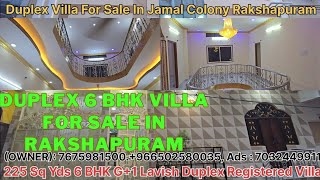 Exclusive Lavish Duplex Villa For Sale Jamal Colony Rakshapuram Hyderabad 225 Sq Yd 6 BHK G1 villa [upl. by Llehcear]