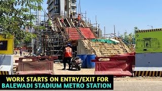 Pune Metro Vlog 330  EntryExit Work Starts For Balewadi Stadium Metro Station [upl. by Lurie]