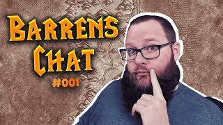 Barrens Chat  The Best WoW Podcast on the Tube [upl. by Drawyeh]