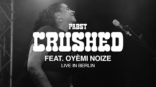 Pabst  Crushed feat Oyèmi Noize Live  Lido Berlin 2022 [upl. by Garlaand]