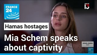 Freed Israeli hostage Mia Schem speaks about captivity • FRANCE 24 English [upl. by Notgnirra]