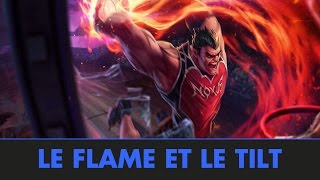 Le Flame et le Tilt par Ribasu  Progresser sur League of Legends [upl. by Fatimah]