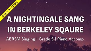 Sing along A Nightingale Sang in Berkeley Square Piano Accomplishment ABRSM Singing Grade 5 [upl. by Evreh527]