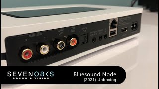 Bluesound Node 2021 Version Unboxing amp First Look [upl. by Nnayhs133]