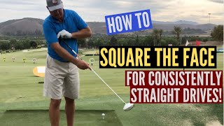 Square the Clubface for Consistently Dead Straight Drives [upl. by Aihtnis840]