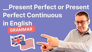 Present Perfect or Present Perfect Continuous in English [upl. by Lada]