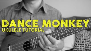 Dance Monkey  Tones and I EASY Ukulele Tutorial  Chords  How To Play [upl. by Hitt]