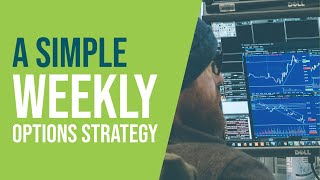 A Simple Weekly Options Strategy [upl. by Orelia]