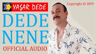 Yaşar Dede  Dede Nene Official Audio [upl. by Utham426]