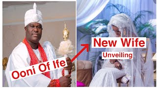 Ooni of Ife new wife unveiling [upl. by Eceela859]