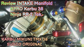 REVIEW PEMASANGAN INTAKE BRPO KARBU 38 NINJA RR 2 TAK 150 CC  KARBU MIKUNI TMX 38 SUDCO [upl. by Assiled]