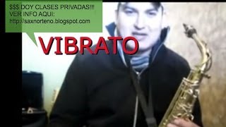 Tutorial de Saxofon VIBRATO Vibracion [upl. by Kamal]