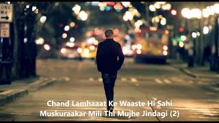 Beetein Lamhe Lyrics  KK  Heart touching Sad Song [upl. by Eelime60]