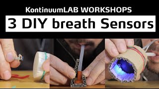 KontinuumLAB WORKSHOPS 3 DIY Breath Sensors [upl. by Ainatit]