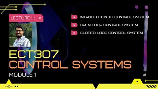 Introduction to Control systems  Types of control systems  CS Module 1  Lect 1 [upl. by Eiresed]