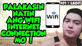 PAANO PALAKASIN AT PABILISIN ANG WIFI INTERNET CONNECTION MO  101 LEGIT [upl. by Kanya193]