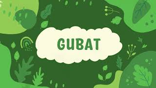 GUBAT [upl. by Tyika800]