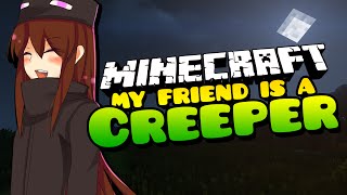 MAKING OUT WITH A GIRL  My Friend is a Creeper Ep48  Minecraft Roleplay [upl. by Dafodil]