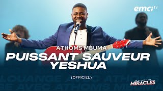 ATHOMS MBUMA  PUISSANT SAUVEUR YESHUA OFFICIEL  La Semaine des Miracles [upl. by Ttessil]