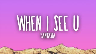 Fantasia  When I See U [upl. by Asnarepse]