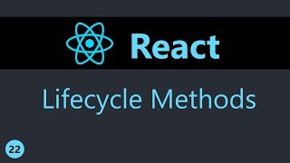 ReactJS Tutorial  22  Component Lifecycle Methods [upl. by Logan]