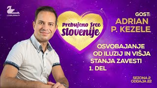 Prebujeno srce Slovenije Adrian P Kezele  S02EP22 [upl. by Verla301]