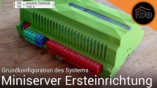 LoxoneTutorial Part 2 Ersteinrichtung  hausautomatisierungcom [upl. by Nireil]