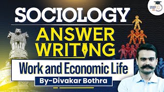 UPSC Sociology Answer Writing  Work and Economic Life  UPSC  StudyIQ [upl. by Haywood]