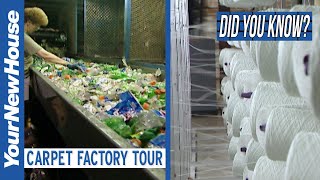 Carpet from Recycled Bottles Factory Tour  Did You Know [upl. by Nitsu]