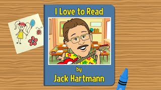 I Love to Read  Jack Hartmann [upl. by Norbel]