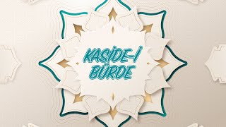 KASİDEİ BÜRDE [upl. by Etsirhc]