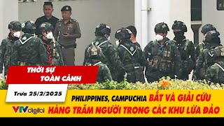 Thời sự TC trưa 242 Philippines Campuchia bắt và giải cứu hàng trăm người trong các khu lừa đảo [upl. by Akeemahs272]