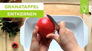 Granatapfel entkernen  Granatapfel zubereiten  Küchentipps [upl. by Rot709]