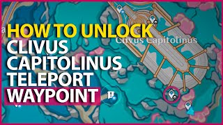 How to unlock Clivus Capitolinus Teleport Genshin Impact [upl. by Joost]