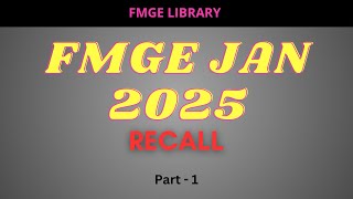 FMGE JAN 2025 Recall Part  1  FMGE Library [upl. by Jobyna]