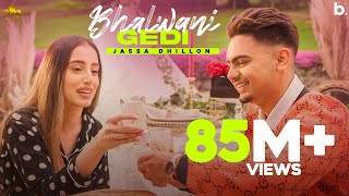 Bhalwani Gedi Official Video Jassa Dhillon  Gur Sidhu  Punjabi Song  Above All Album [upl. by Akener495]