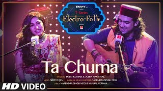 ELECTRO FOLK Ta Chuma  Tulsi Kumar  Jubin Nautiyal  Aditya Dev  Bhushan Kumar  TSeries [upl. by Dnalon]