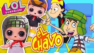 🏮El CHAVO del 8 y QUICO en Muñecas LOL Sorpresa Juguetes y Transformaciones Fantásticas [upl. by Octavie]