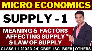 Meaning amp Determinants of Supply  Supply  1  Class 11  Micro Economics  CA Parag Gupta [upl. by Ralfston]