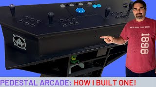 My Pedestal Arcade build  Tips for building your own 2020 [upl. by Rudolf846]