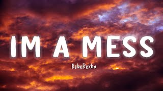 Im A Mess  Bebe Rexha LyricsVietsub [upl. by Kwang]