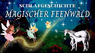 Friedlich amp vertrauensvoll einschlafen  Meditation  Schlafgeschichte 🧚‍♀️ Magischer Feenwald [upl. by Gredel]