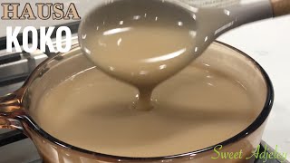 HOW TO MAKE AUTHENTIC GHANA HAUSA KOKO FROM SCRATCH STEP BY STEP  SPICED MILLET PORRIDGE  KOKO [upl. by Aibonez274]