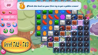 candy crush saga way to the end 🏆 level 742 and level 743 🏆 [upl. by Notsuj]