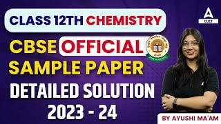 CBSE Class 12 Chemistry Sample Paper 202324 With Detailed Solution [upl. by Oidacra894]