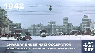 1942 CHARKIW UNDER NAZI OCCUPATION [upl. by Illene800]