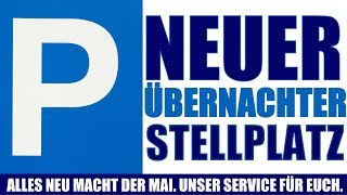 NEUER WOHNMOBIL STELLPLATZ FÜR ÜBERNACHTER MEHR SERVICE FÜR WOHNMOBILE [upl. by Krenn17]