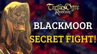 HOW TO FIGHT SECRET BOSS BLACKMOOR IN TACTICS OGRE REBORN [upl. by Abixah]