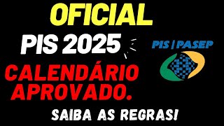 AGORA É OFICIAL APROVADO CALENDÁRIO DO PIS 2025 [upl. by Evannia9]